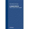 Il Mulino Il grande intreccio. Politica e poteri economici globali