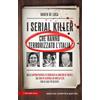 Newton Compton Editori I serial killer che hanno terrorizzato l'Italia