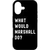 What Would Marshall Do? Birthday Name Fu Custodia per iPhone 17 Cosa Avrebbe Fatto Marshall?