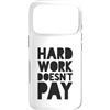 No Motivation Custodia per iPhone 17 Pro Il duro lavoro non paga