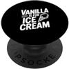 Fraxoweb La vaniglia è per il gelato Umorismo divertente PopSockets PopGrip Adesivo
