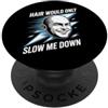 Uomo Calvo Ironico Papà Senza Capelli Ve Hair Would Only Slow Me Down Uomo Calvo Divertente flash PopSockets PopGrip Adesivo