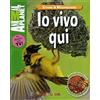 ANIMAL PLANET. STRANO E MERAVIGLIOSO Io vivo qui
