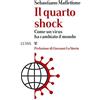 Luiss University Press Il quarto shock. Come un virus ha cambiato il mondo