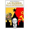 Idrovolante Edizioni La Russia allo specchio. Le correnti di pensiero politico all'ombra del Cremlino