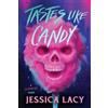 Jessica Lacy Tastes Like Candy (Tascabile) Tastes Like Candy