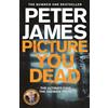 Peter James Picture You Dead (Copertina rigida) Roy Grace