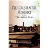 Kathryn B Walker Quicksilver Mining in the Terlingua Area (Tascabile)