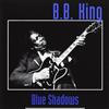 B.B. King Blue Shadows (Vinyl LP) 12" Album