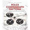 WATCHPRINT.COM Edition ROLEX COSMOGRAPH DAYTONA : Vol. 1 - Modèles à remontage manuel (1963-1988)