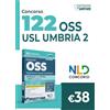 Nld Concorsi Concorso 122 OSS operatore socio-sanitario Umbria. Manuale di teoria e quiz per la preparazione al concorso. Con espansione online