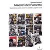 Tunué Maestri del fumetto. Quarantuno grandi autori fra serialità e graphic novel: 29