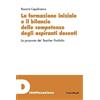 FrancoAngeli La formazione iniziale e il bilancio delle competenze degli aspiranti docenti. La proposta del Teacher Portfolio