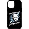 Uomo Calvo Ironico Papà Senza Capelli Ve Custodia per iPhone 12 Pro Max Hair Would Only Slow Me Down Uomo Calvo Divertente flash