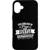 The Greatest Quotes Of All Time Apparel Custodia per iPhone 16 Plus Il sogno è gratis citazione motivazionale