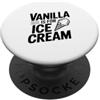 Fraxoweb La vaniglia è per il gelato Umorismo divertente PopSockets PopGrip Adesivo