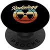 Funny Radiology Rad Tech Radiologist Say Rad Tech Radiologia Uomini Donne Radiografo Radiologo PopSockets PopGrip Adesivo