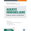 Maggioli Editore L'agente immobiliare. Guida per l'esame e la professione