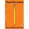 Tom Perrotta Tracy Flick Can't Win (Tascabile)