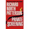 Richard North Patterson Private Screening (Tascabile)