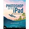 Rob de Winter Photoshop on the iPad (Tascabile) Voices That Matter