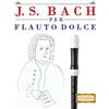 E. C. Masterworks J. S. Bach per Flauto Dolce: 10 Pezzi Facili per Flauto Dolce Libro per Principianti