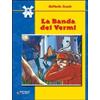 Raffaello La banda dei vermi