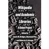 Laurie M. Bridges Raymond Pun Roberto Ar Wikipedia and Academic Libr (Tascabile)