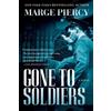 Marge Piercy Gone to Soldiers (Tascabile)