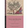 James E. Montgomery Fate the Hunter (Tascabile) Library of Arabic Literature