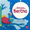Lourdes Gutierrez La Fortuna de Bertha (Tascabile)