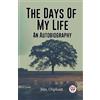 Mrs Oliphant The Days Of My Life An Autobiography (Tascabile)