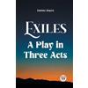 James Joyce Exiles A Play In Three Acts (Tascabile)
