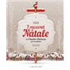 I racconti di Natale di Charles Dickens per bambini. Ediz. a colori