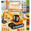 Gallucci Il cantiere. Il mio piccolo almanacco sonoro. Ediz. a colori
