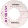 Wanda Felicia/Cold Diamond & Mink Stuck On You (Vinyl LP) 7" Single