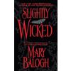 Mary Balogh Slightly Wicked (Tascabile) Bedwyn Saga
