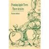 Various Pruning Apple Trees - Three Articles (Tascabile)