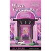 Lila Dare Wave Good-bye (Tascabile) Southern Beauty Shop