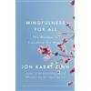 Jon Kabat-Zinn Mindfulness for All (Tascabile)