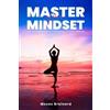 Moses Brainard Master Your Mindset (Tascabile)