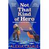 Faber & Faber Not That Kind Of Hero: A heart-stopping teen romance for fans of Alice Oseman and Judy Blume