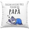 Vulfire Federa Cuscino Ufficiale per il Pisolino del Papà - Idea Regalo Originali - Festa del Papà Compleanno Natale - Arredamento Casa, Arredo Divano Letto - senza Imbottitura