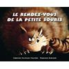 L'Ecole des Loisirs Le rendez-vous de la petite souris