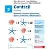 Zanichelli Contaci! Idee per imparare. Con tavole numeriche. Per la Scuola media. Numeri, relazioni e funzioni, dati e previsioni, informatica (Vol. 3)