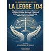 Youcanprint La legge 104. Legge quadro per l'assistenza, l'integrazione sociale e i diritti delle persone con handicap