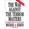 St. Martin's Griffin The War Against the Terror Masters: Why It Happened. Where We Are Now. How We'll Win.
