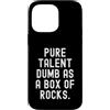 Sarcastic Humor Witty Relatable Mens Wom Custodia per iPhone 14 Pro Max Pure Talent Dumb As A Box Of Rocks Spiritoso Uomini Donne