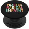 Practice Radical Empathy & Be Kind Pratica l'empatia radicale - Questioni di gentilezza PopSockets PopGrip Adesivo
