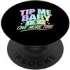 MaPaNoLi Design Tip Me Baby Again Server Bartender Umorismo PopSockets PopGrip Adesivo